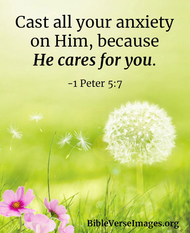 Bible Verse for Anxiety - 1 Peter 5:7
