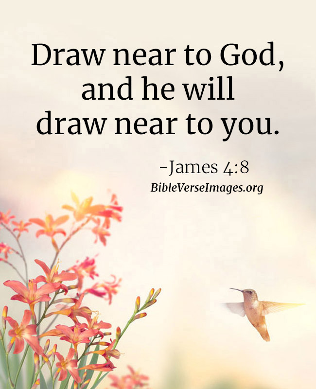 Comforting Bible Verse - James 4:8