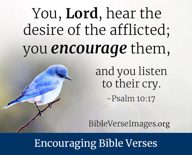 Bible Verse for Encouragment - Psalm 10:17