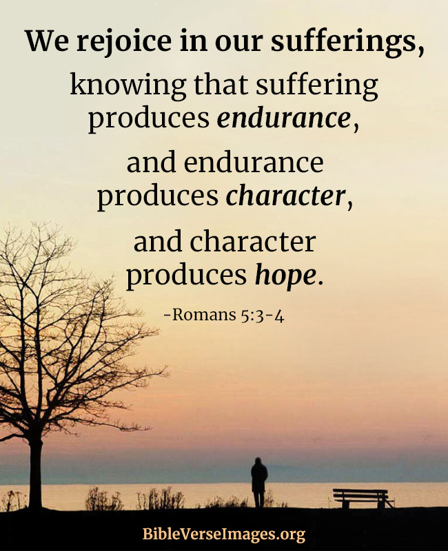 Bible Verse about Hope - Romans 5:3-4 