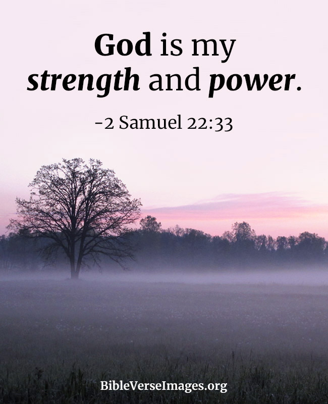 Bible Verse for Strength - 2 Samuel 22:33