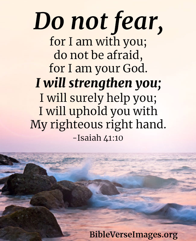 Bible Verse for Strength - Isaiah 41:10